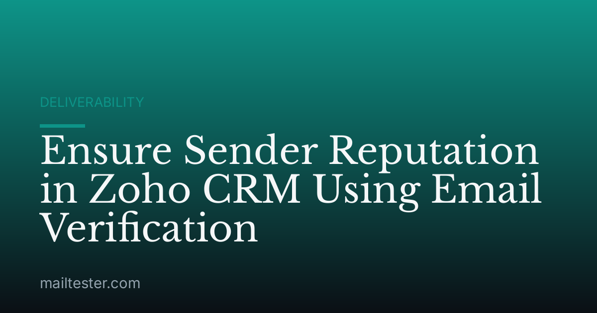 Ensure Sender Reputation in Zoho CRM Using Email Verification