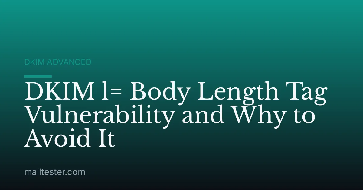 DKIM l= Body Length Tag Vulnerability and Why to Avoid It