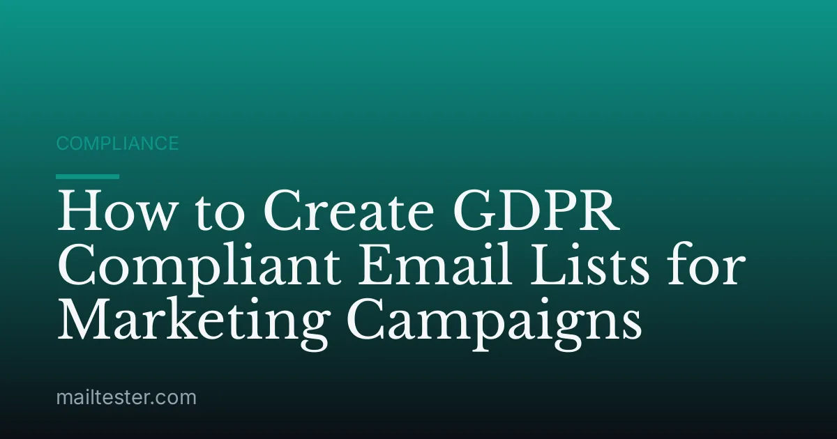 How to Create GDPR Compliant Email Lists for Marketing Campaigns