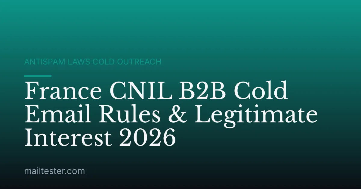 France CNIL B2B Cold Email Rules & Legitimate Interest 2026