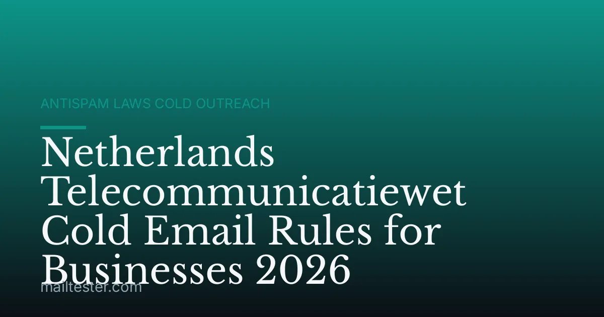 Netherlands Telecommunicatiewet Cold Email Rules for Businesses 2026
