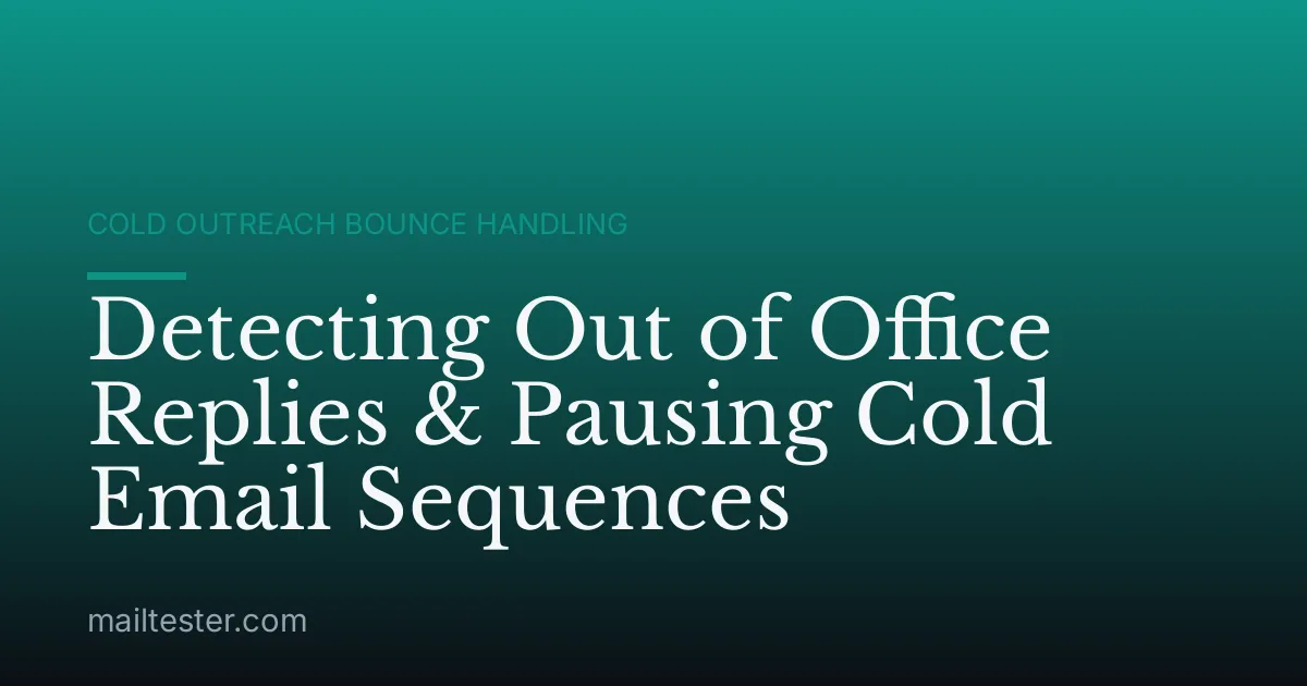 Detecting Out of Office Replies & Pausing Cold Email Sequences