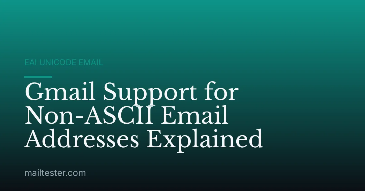 Gmail Support for Non-ASCII Email Addresses Explained