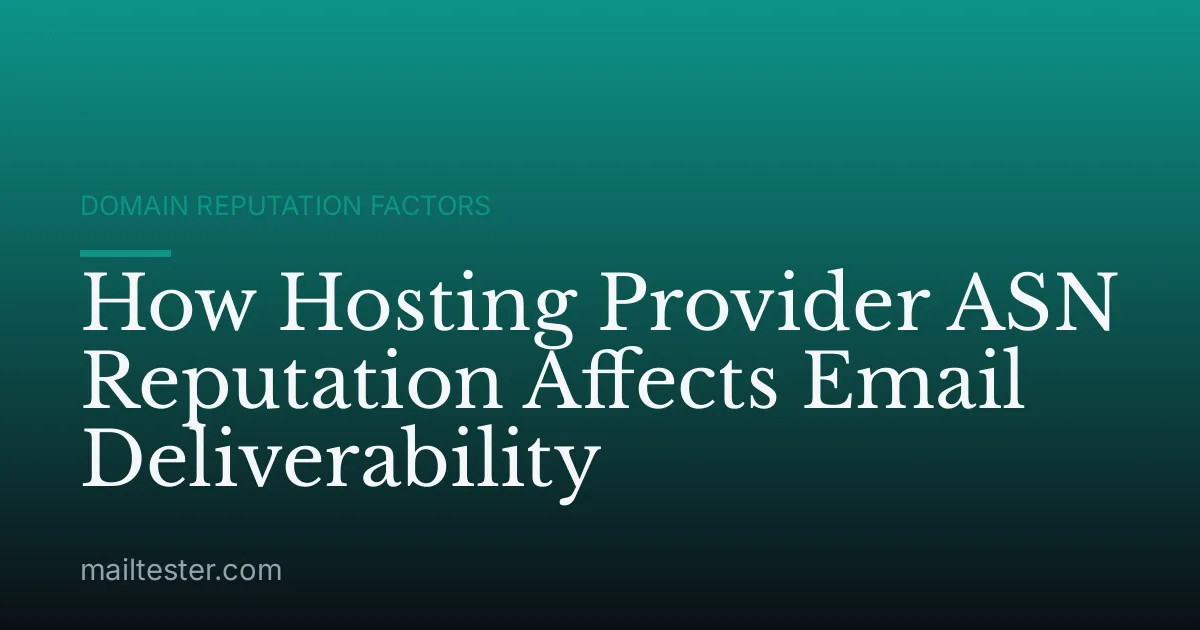 How Hosting Provider ASN Reputation Affects Email Deliverability