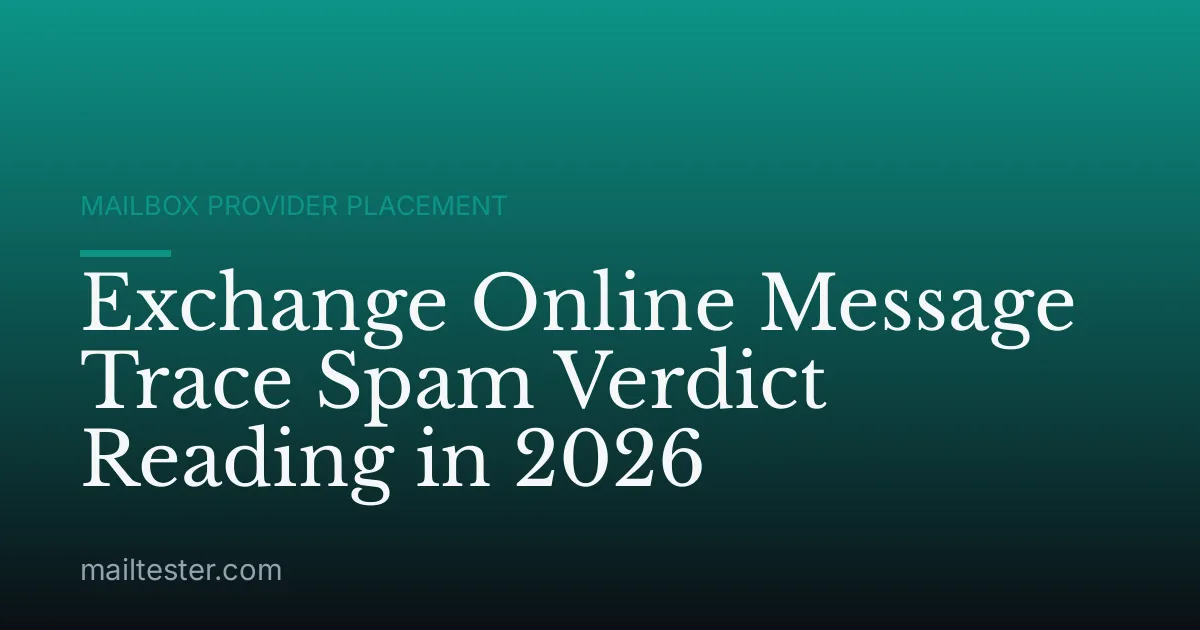 Exchange Online Message Trace Spam Verdict Reading in 2026