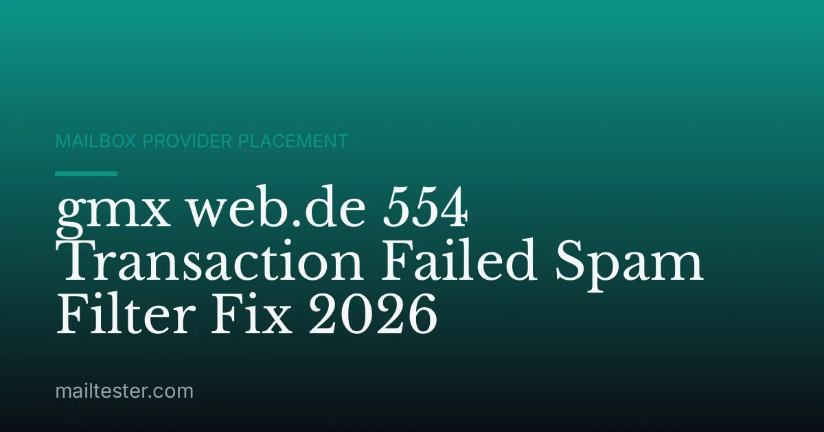 gmx web.de 554 Transaction Failed Spam Filter Fix 2026