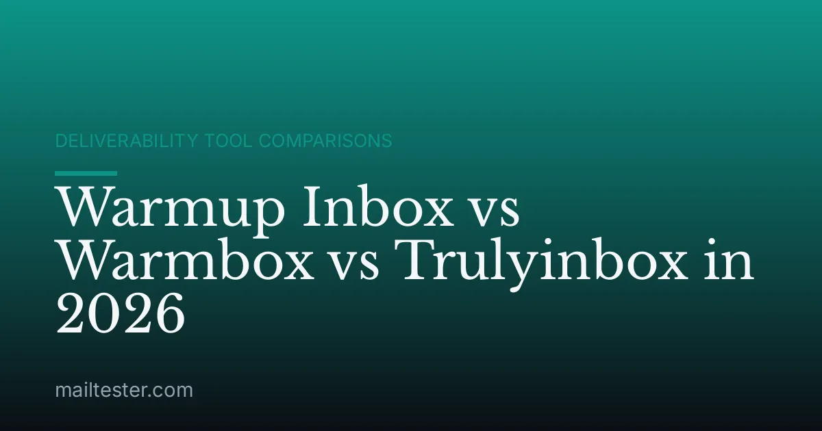 Warmup Inbox vs Warmbox vs Trulyinbox in 2026