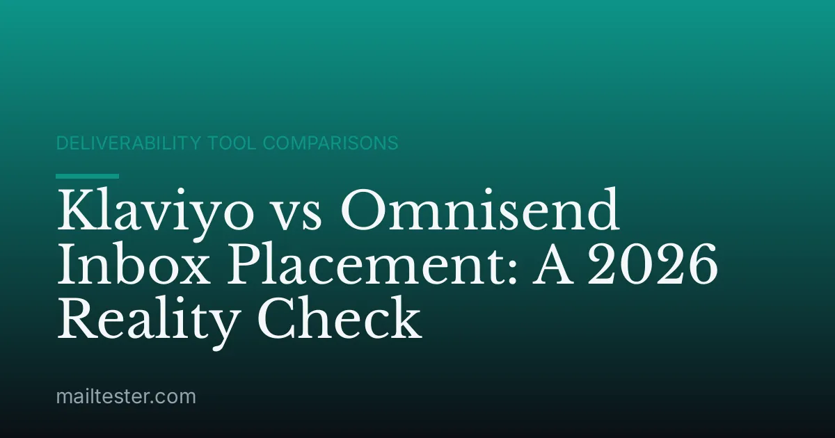 Klaviyo vs Omnisend Inbox Placement: A 2026 Reality Check