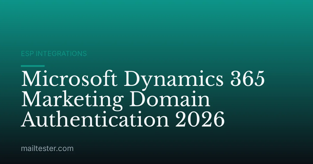 Microsoft Dynamics 365 Marketing Domain Authentication 2026