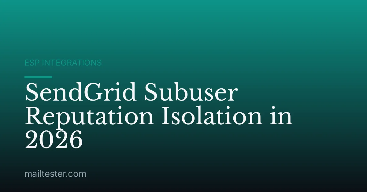SendGrid Subuser Reputation Isolation in 2026