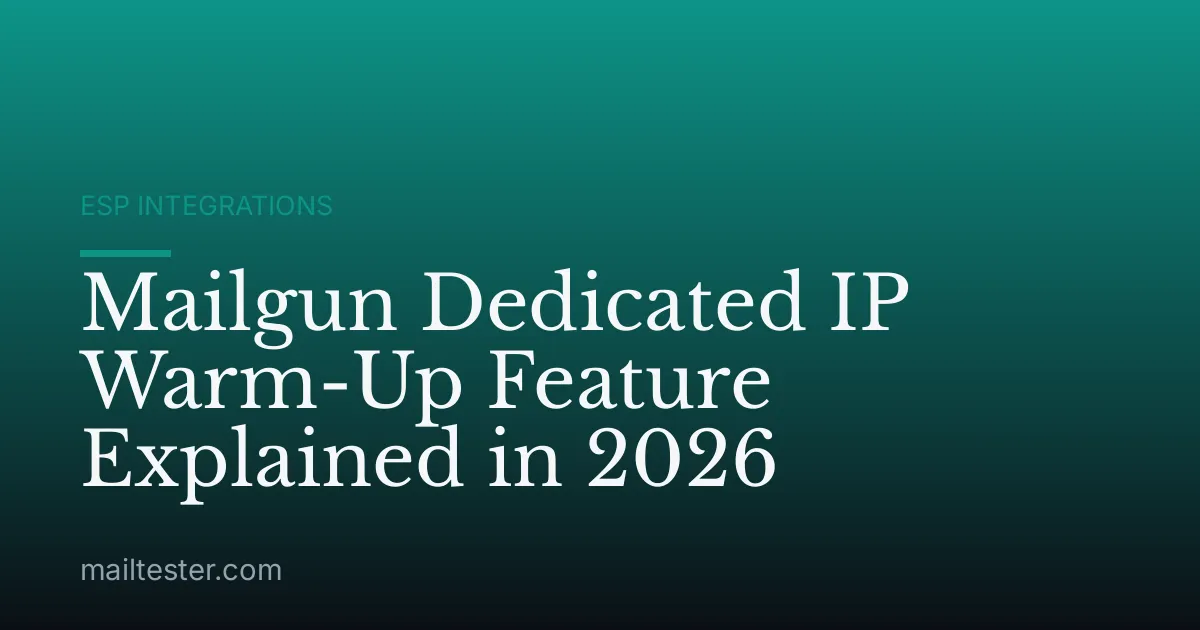 Mailgun Dedicated IP Warm-Up Feature Explained in 2026
