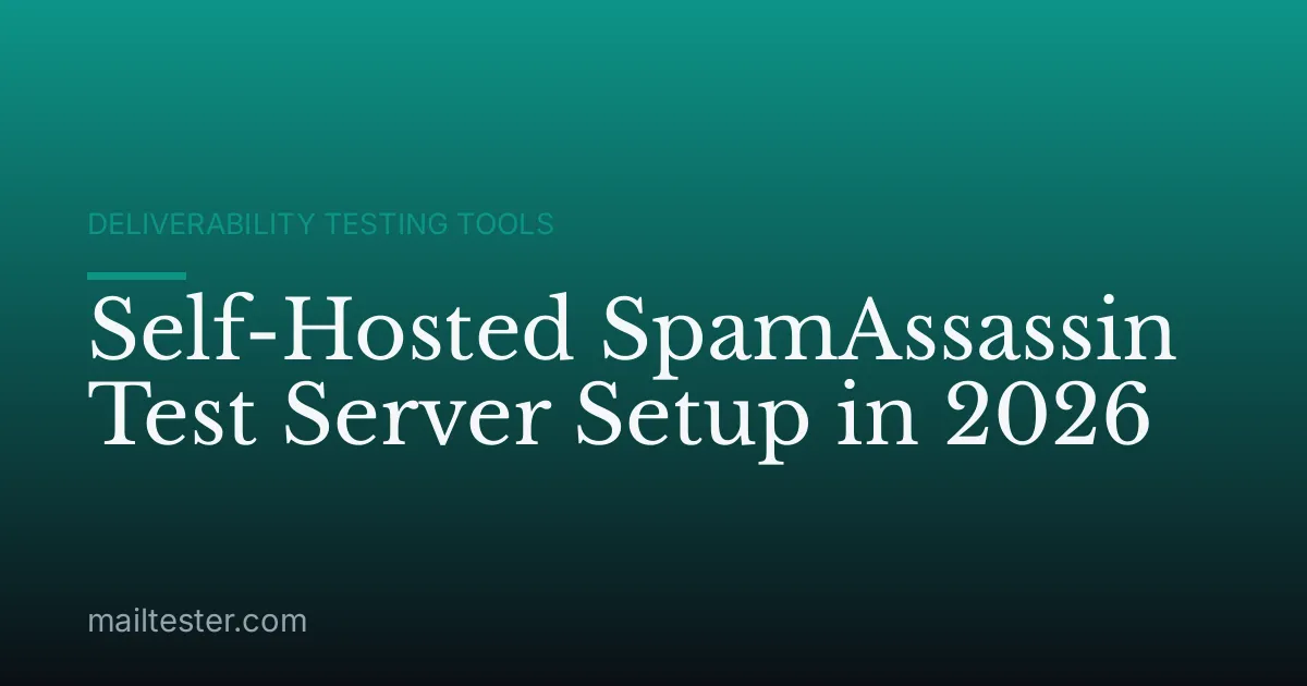 Self-Hosted SpamAssassin Test Server Setup in 2026