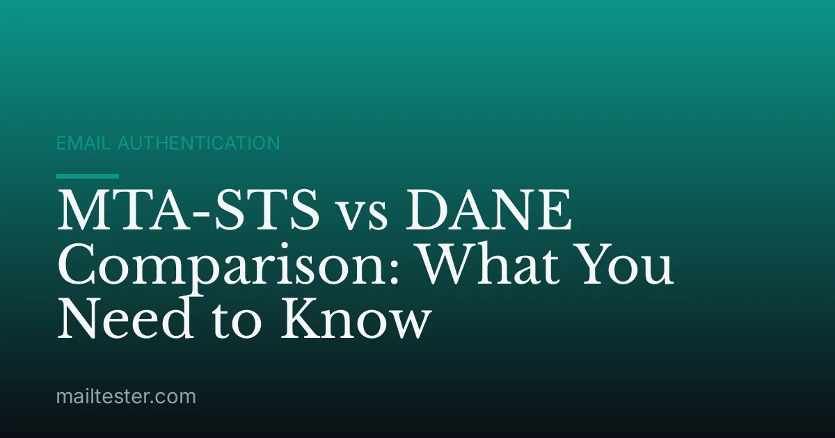 MTA-STS vs DANE Comparison: What You Need to Know