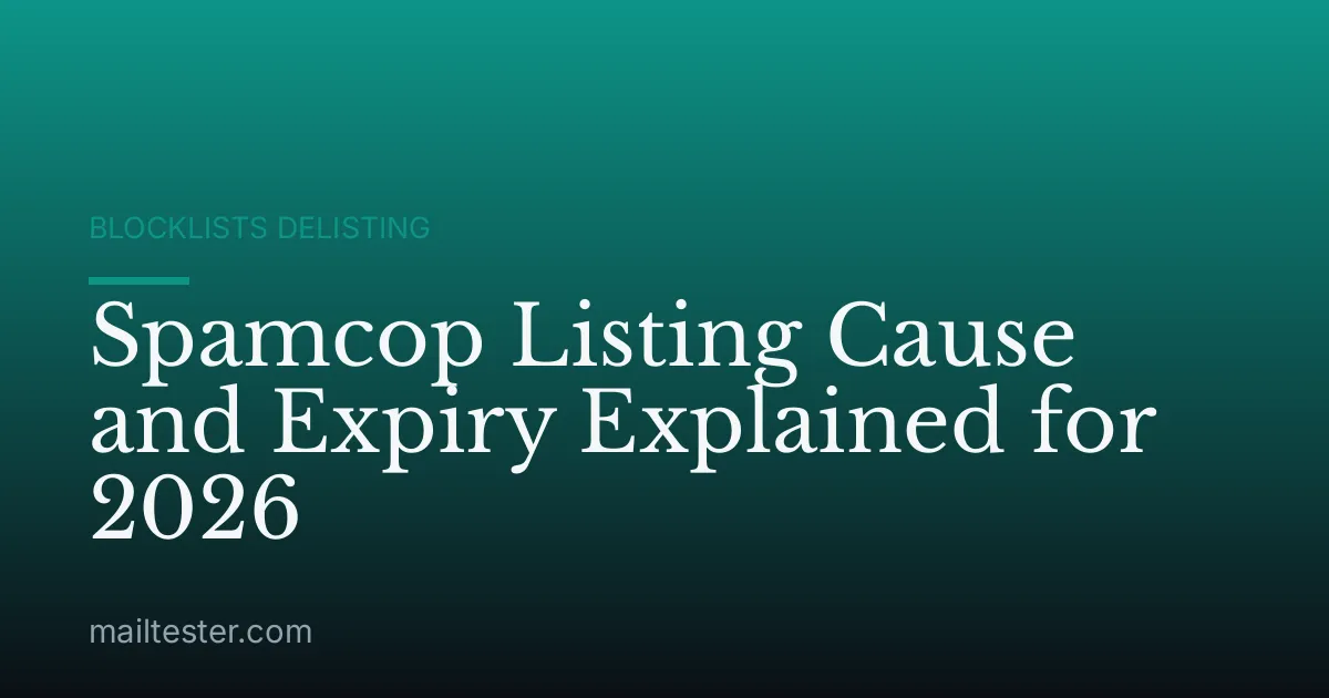 Spamcop Listing Cause and Expiry Explained for 2026