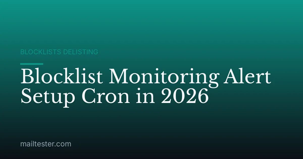 Blocklist Monitoring Alert Setup Cron in 2026