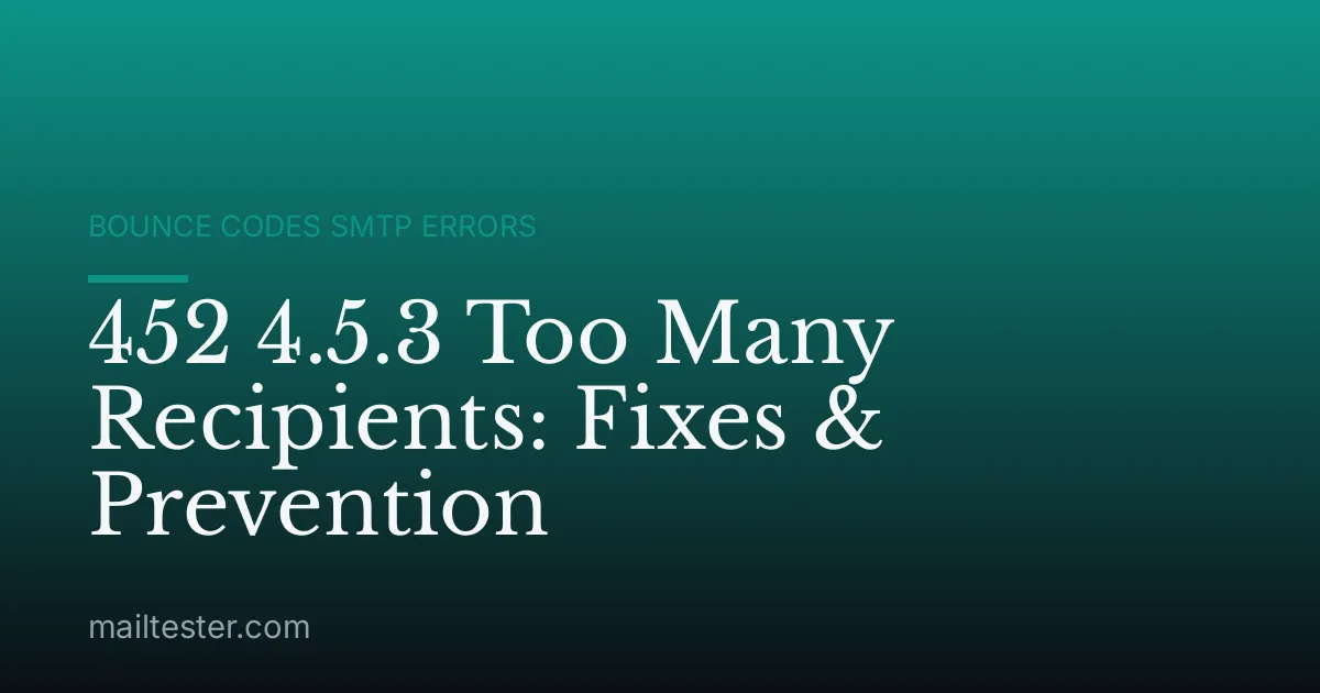 452 4.5.3 Too Many Recipients: Fixes & Prevention