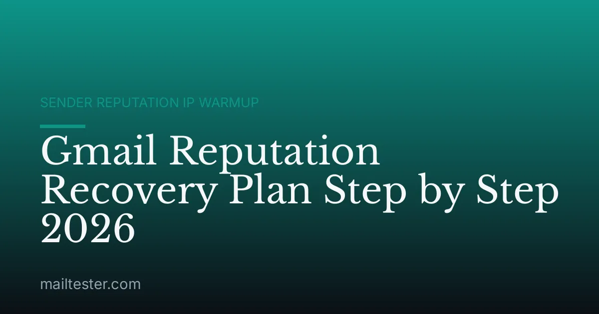 Gmail Reputation Recovery Plan Step by Step 2026