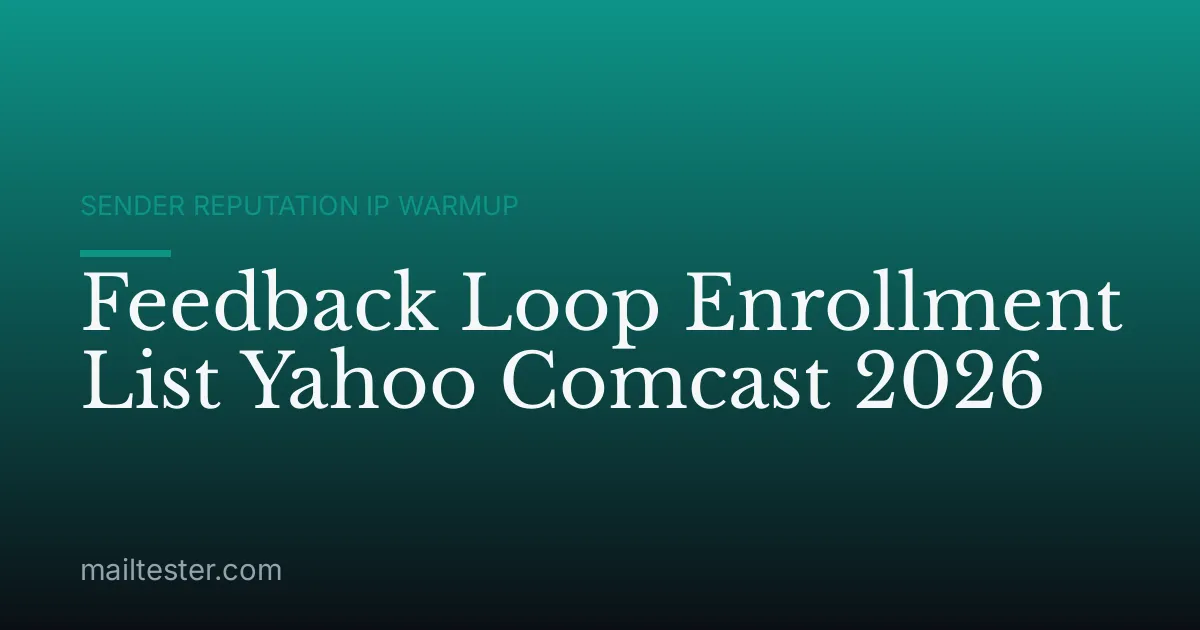 Feedback Loop Enrollment List Yahoo Comcast 2026
