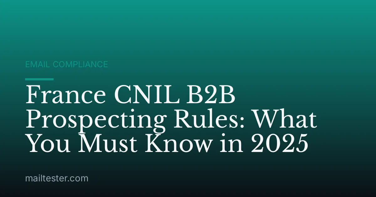 France CNIL B2B Prospecting Rules: What You Must Know in 2025
