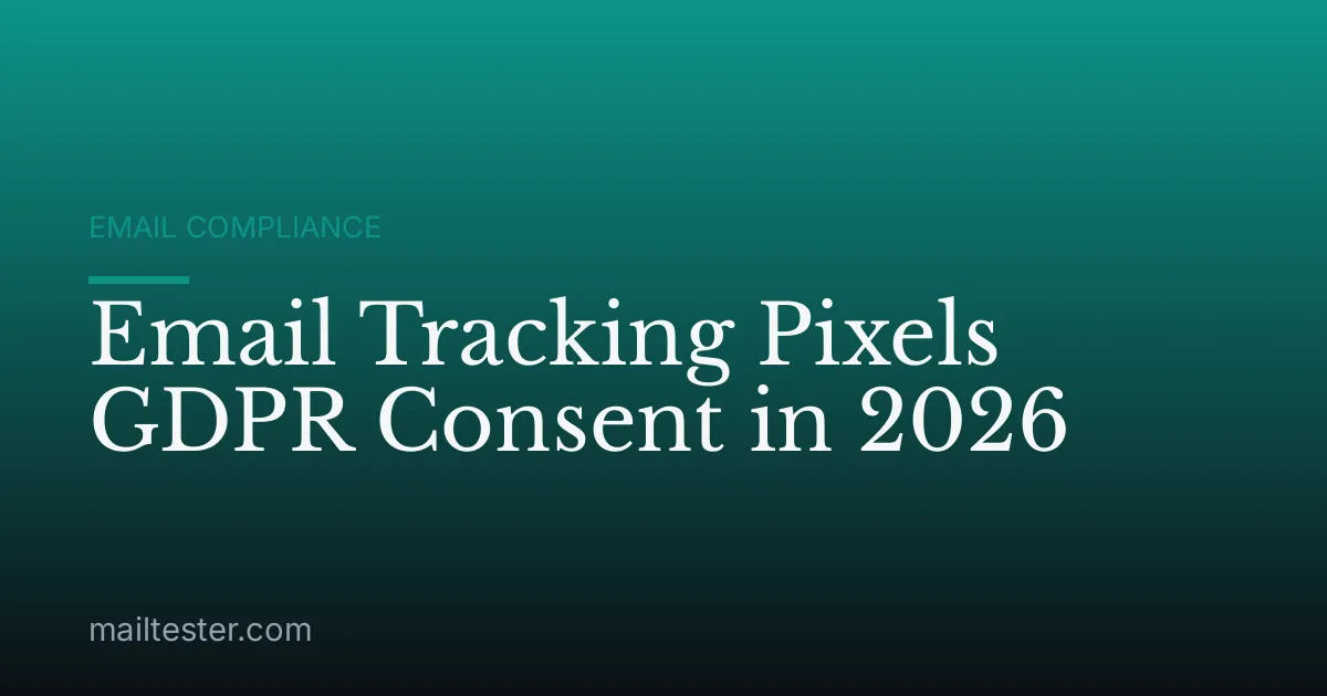Email Tracking Pixels GDPR Consent in 2026