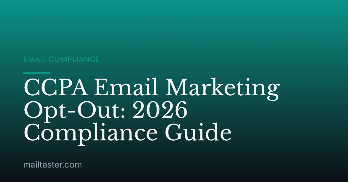 CCPA Email Marketing Opt-Out: 2026 Compliance Guide