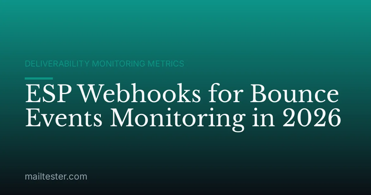 ESP Webhooks for Bounce Events Monitoring in 2026