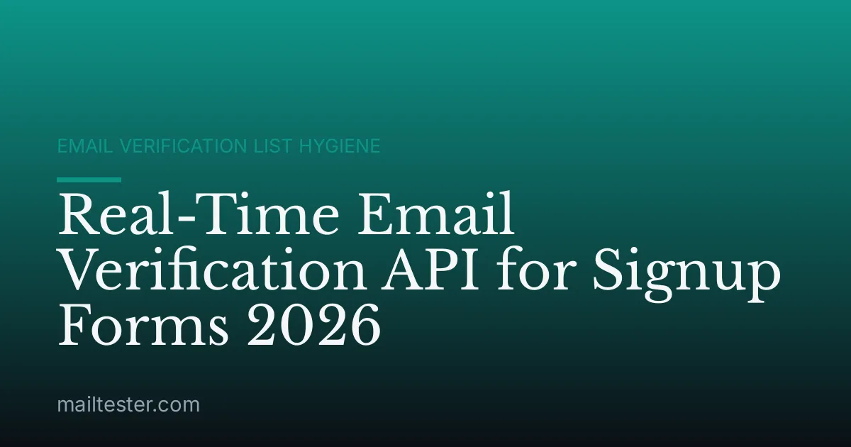 Real-Time Email Verification API for Signup Forms 2026