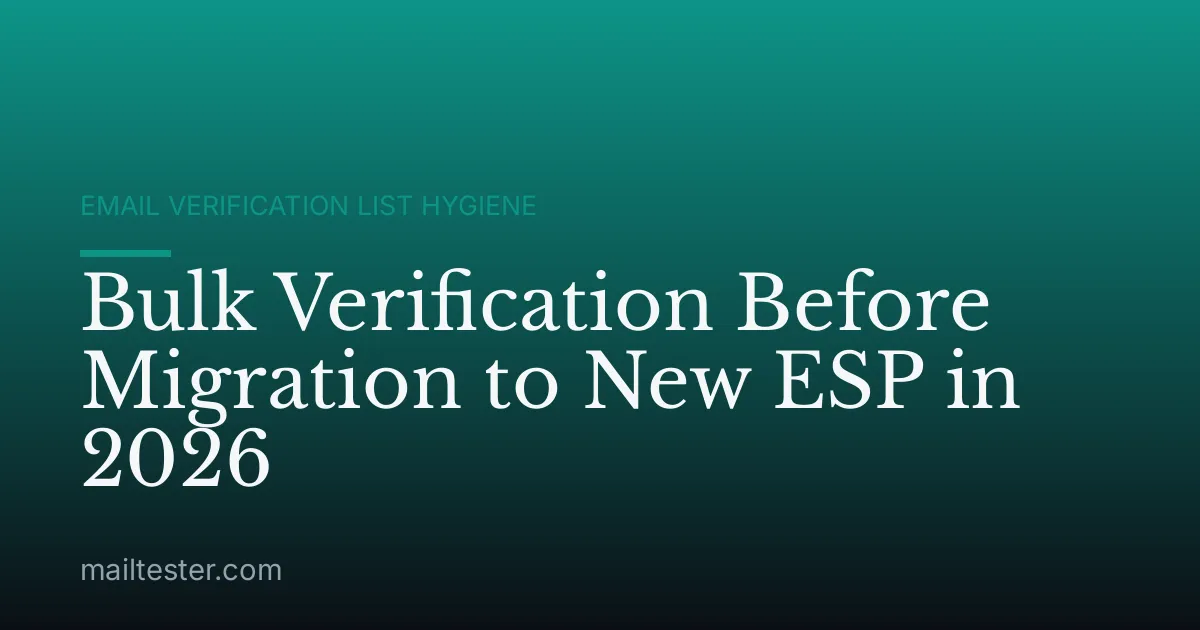 Bulk Verification Before Migration to New ESP in 2026