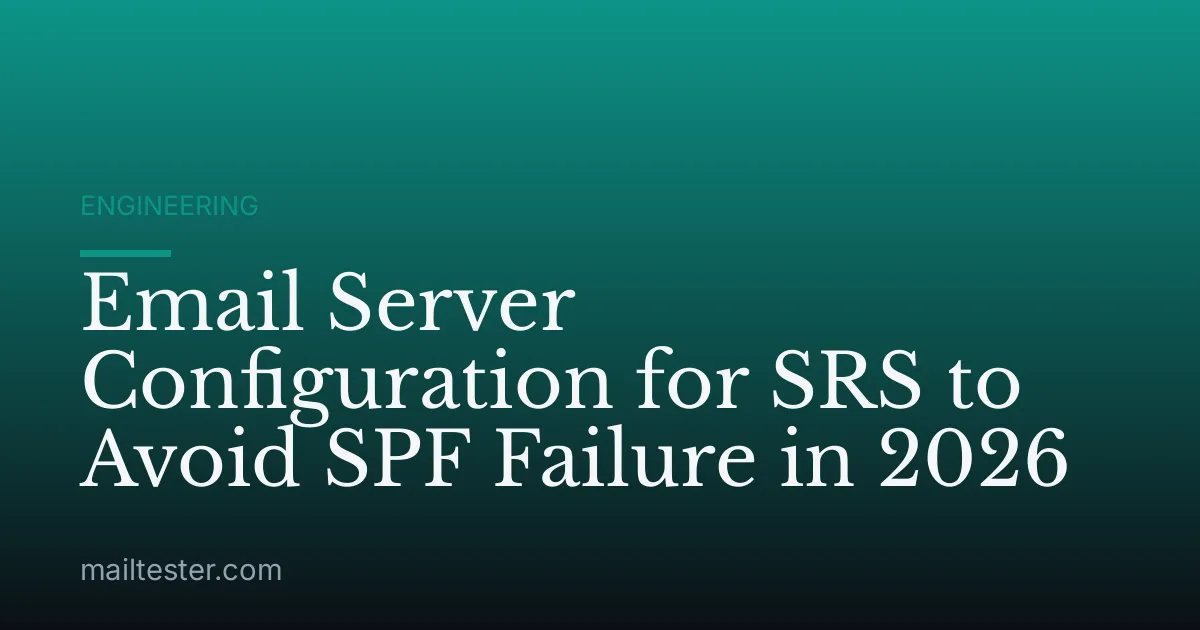 Email Server Configuration for SRS to Avoid SPF Failure in 2026