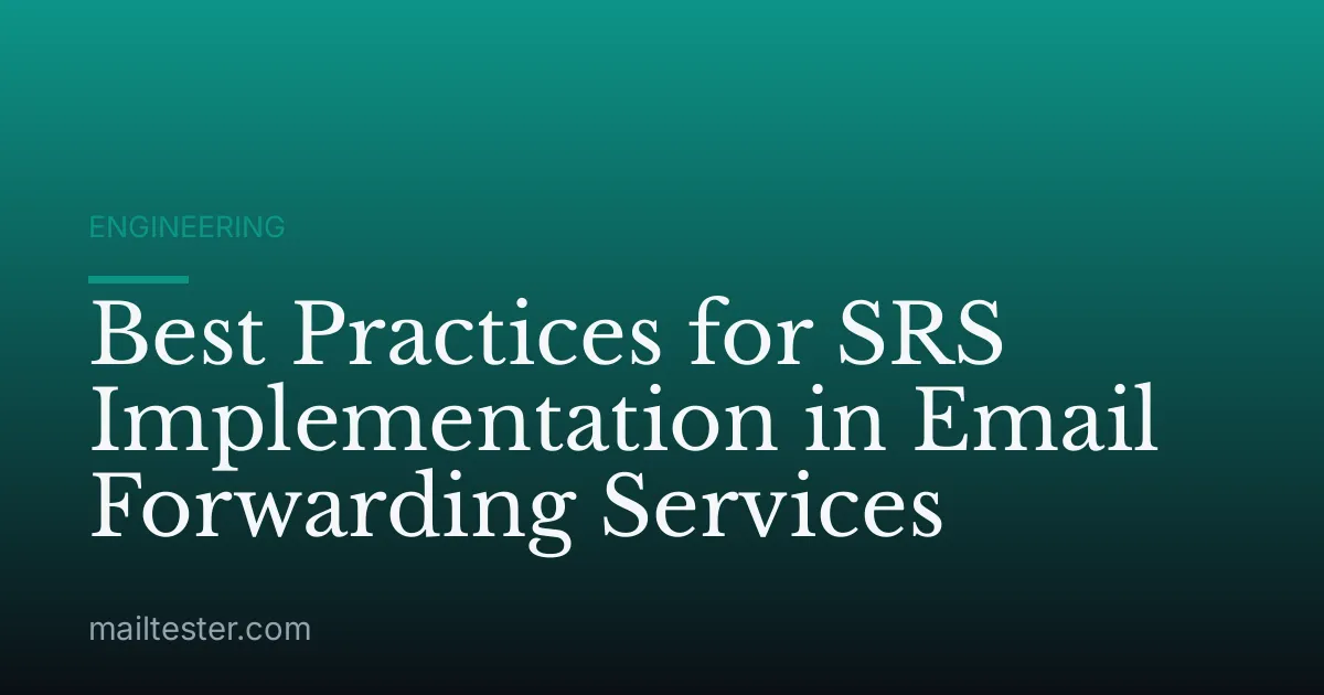 Best Practices for SRS Implementation in Email Forwarding Services