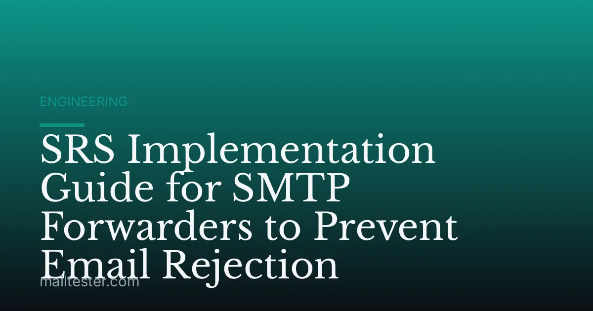 SRS Implementation Guide for SMTP Forwarders to Prevent Email Rejection