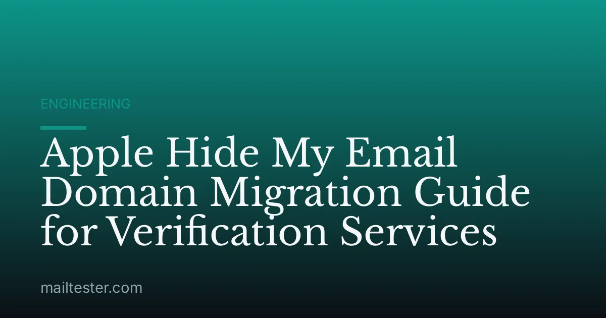Apple Hide My Email Domain Migration Guide for Verification Services