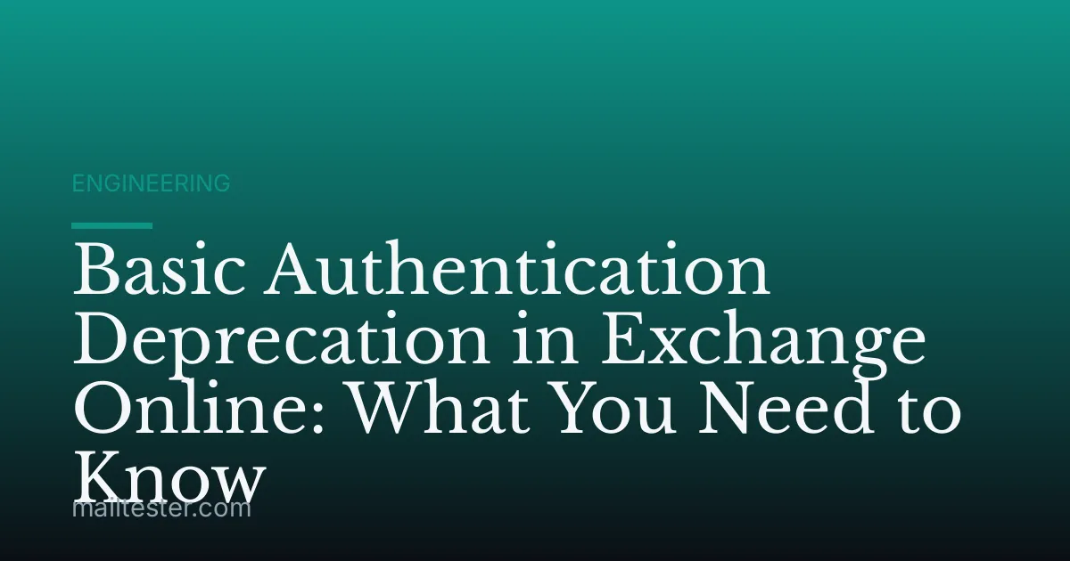Basic Authentication Deprecation in Exchange Online: What You Need to Know