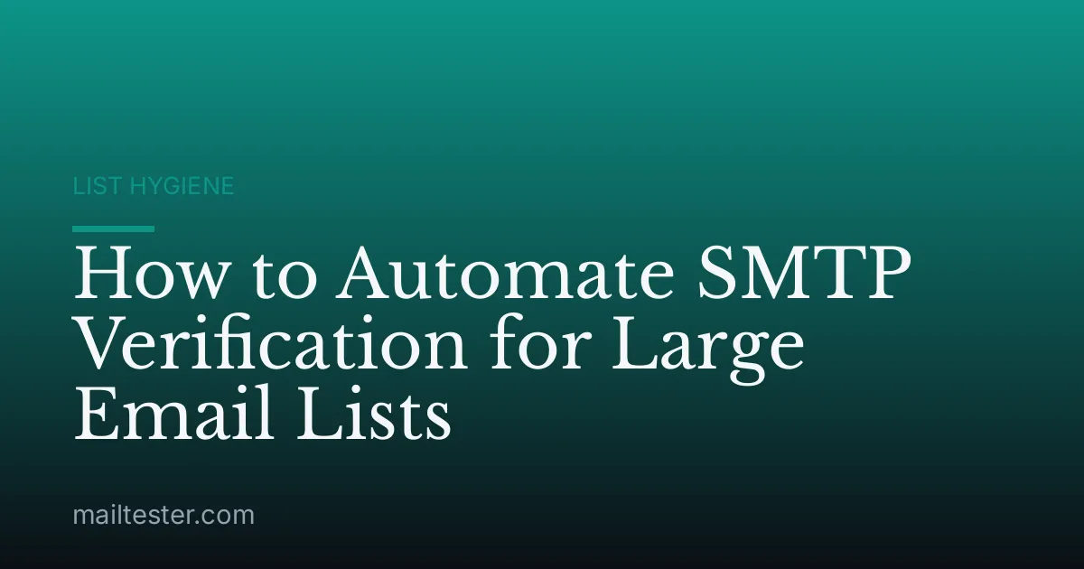 How to Automate SMTP Verification for Large Email Lists