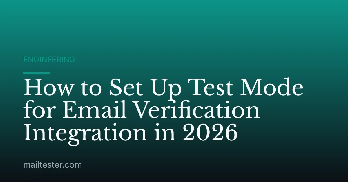 How to Set Up Test Mode for Email Verification Integration in 2026
