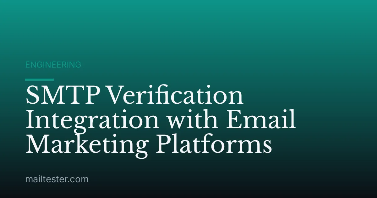 SMTP Verification Integration with Email Marketing Platforms