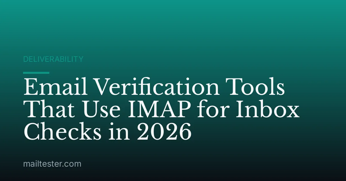 Email Verification Tools That Use IMAP for Inbox Checks in 2026