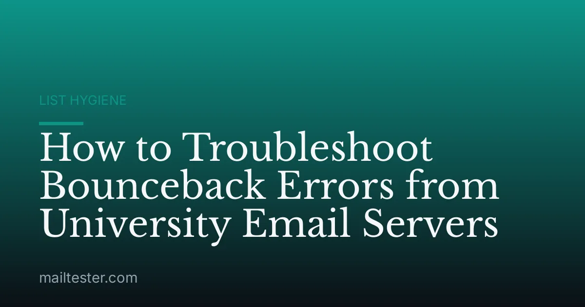 How to Troubleshoot Bounceback Errors from University Email Servers