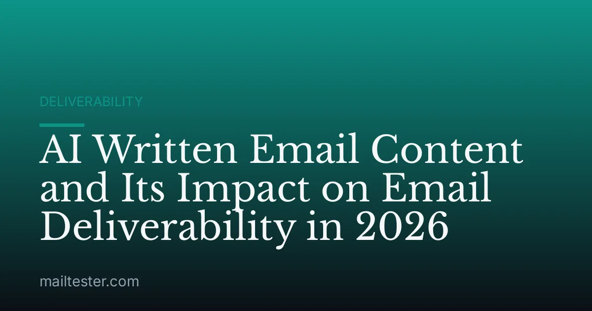 AI Written Email Content and Its Impact on Email Deliverability in 2026