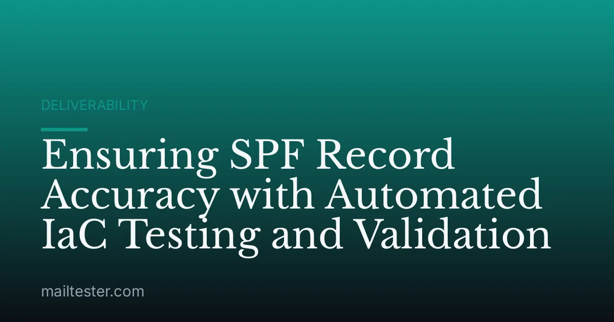 Ensuring SPF Record Accuracy with Automated IaC Testing and Validation