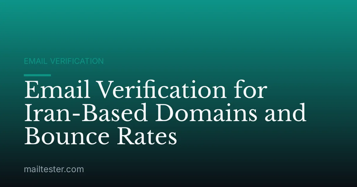 Email Verification for Iran-Based Domains and Bounce Rates