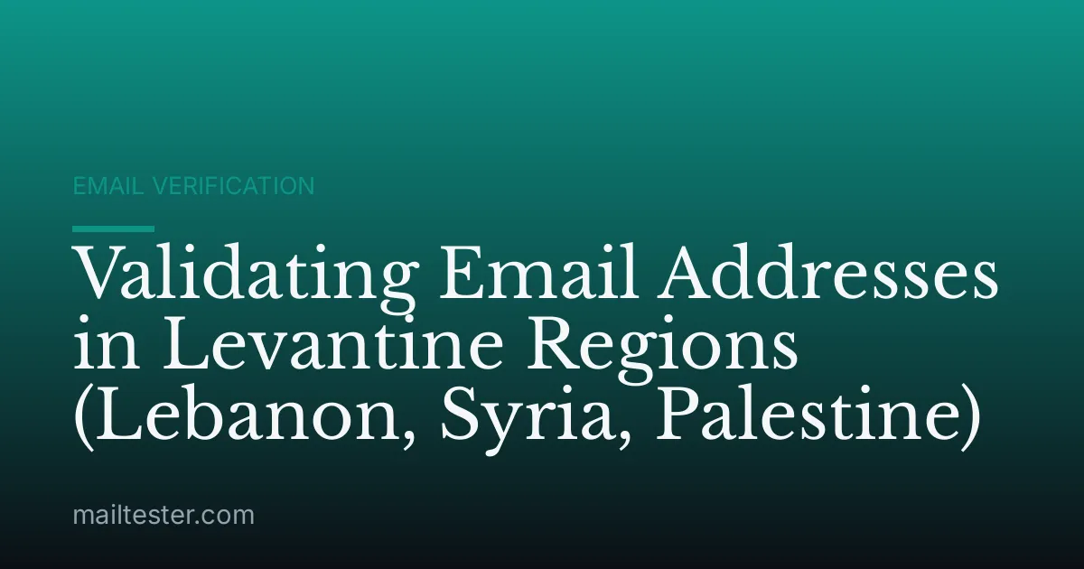 Validating Email Addresses in Levantine Regions (Lebanon, Syria, Palestine)