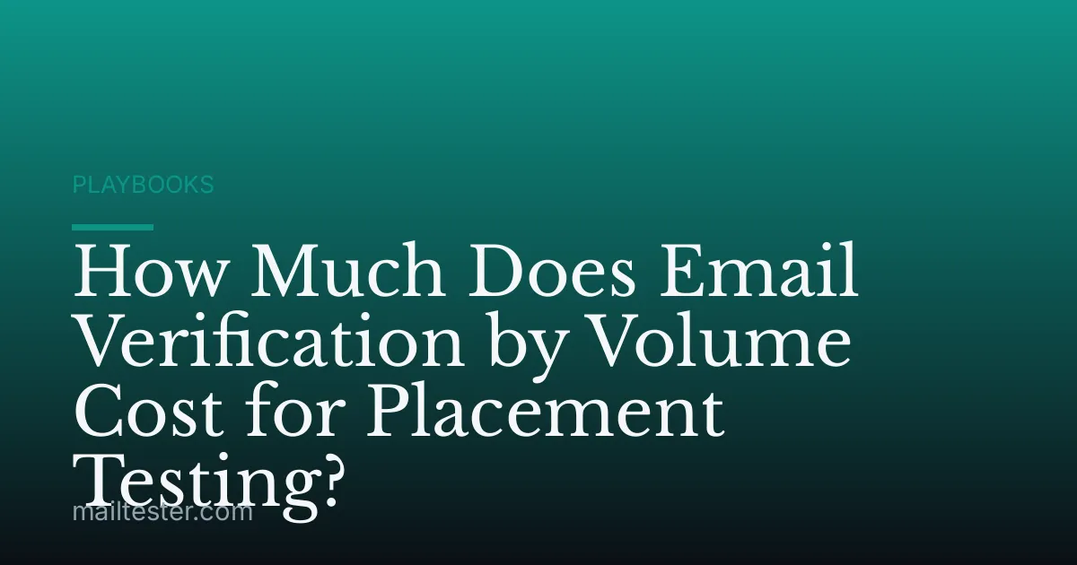 How Much Does Email Verification by Volume Cost for Placement Testing?