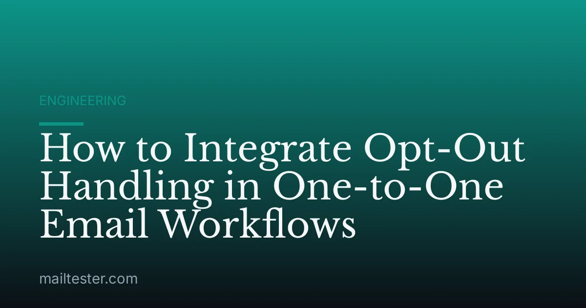 How to Integrate Opt-Out Handling in One-to-One Email Workflows