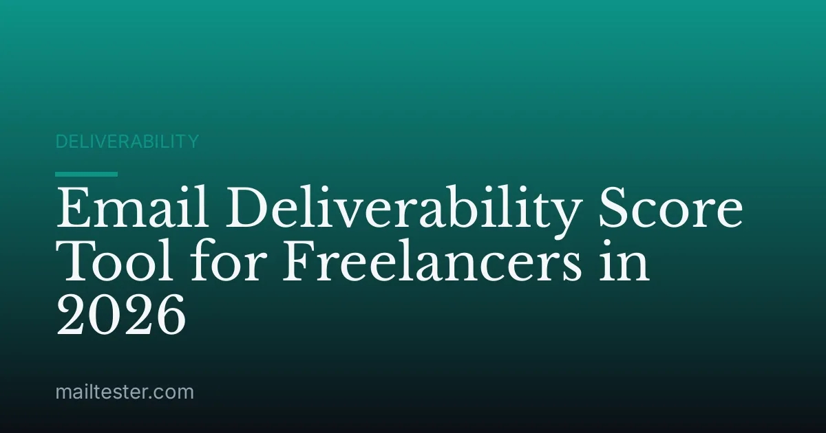 Email Deliverability Score Tool for Freelancers in 2026