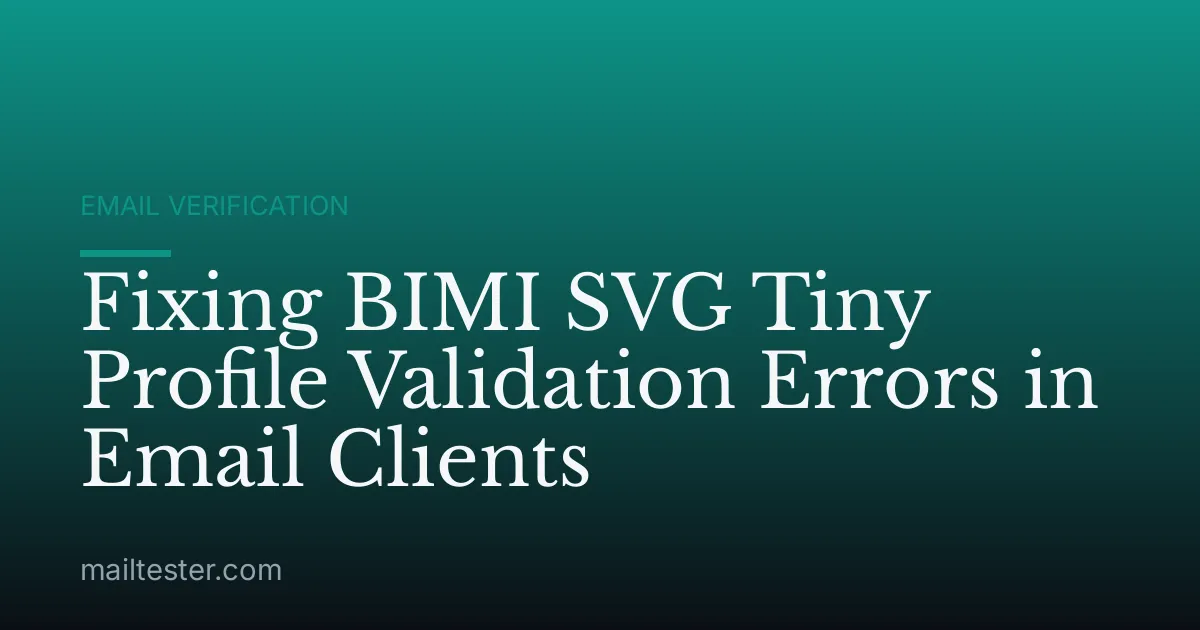 Fixing BIMI SVG Tiny Profile Validation Errors in Email Clients