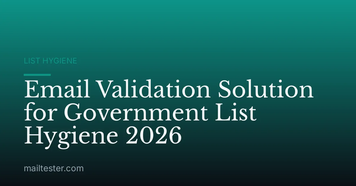 Email Validation Solution for Government List Hygiene 2026