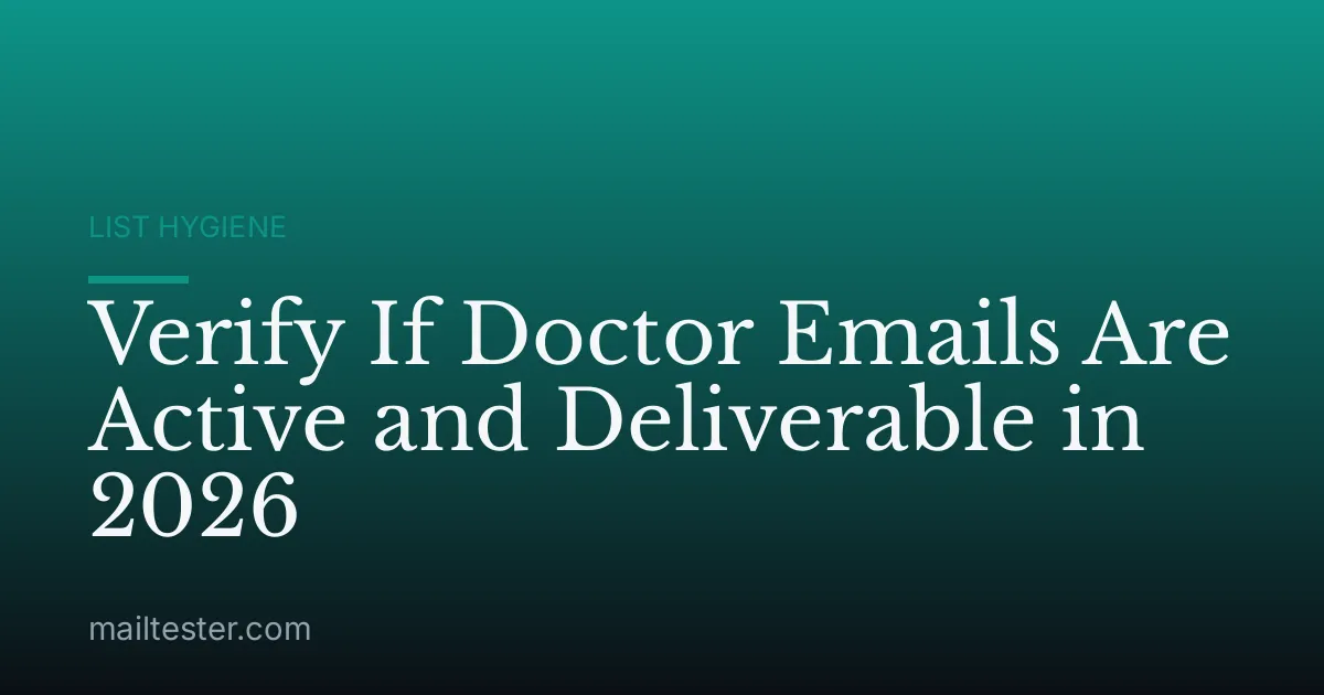 Verify If Doctor Emails Are Active and Deliverable in 2026