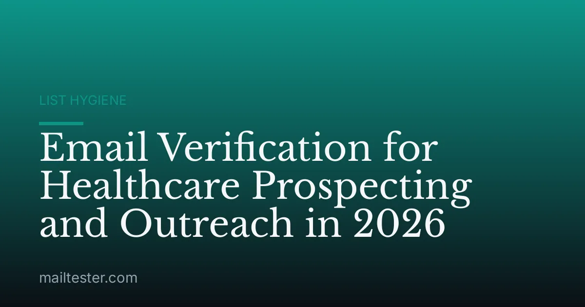 Email Verification for Healthcare Prospecting and Outreach in 2026