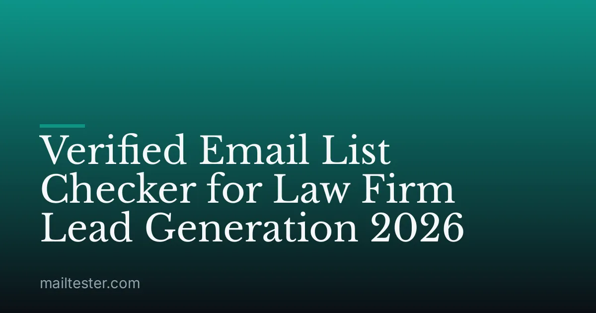 Verified Email List Checker for Law Firm Lead Generation 2026